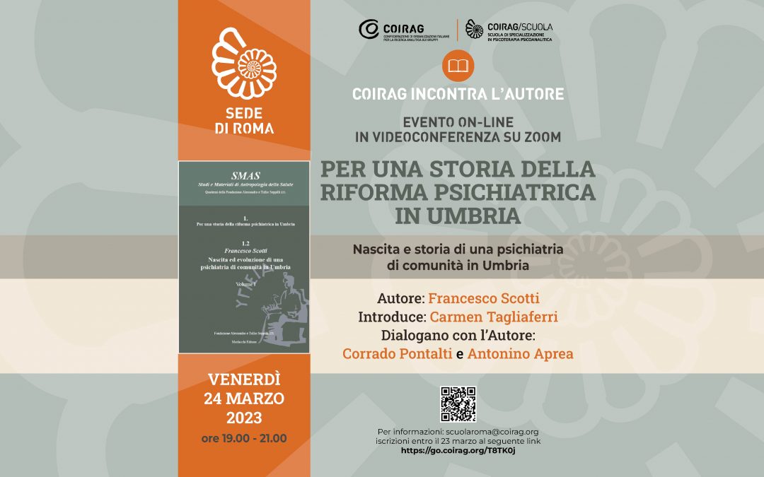 COIRAG INCONTRA L’AUTORE – “Per una storia della riforma psichiatrica in Umbria. Nascita e storia di una psichiatria di comunità in Umbria”