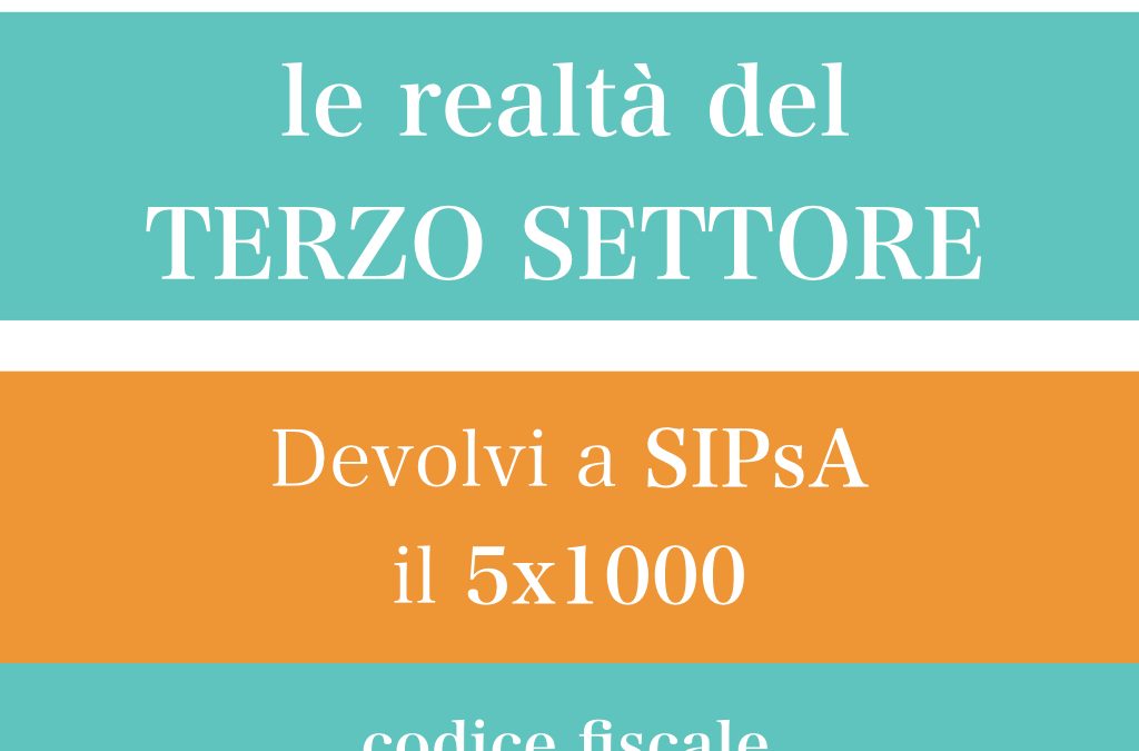 “Devolvi a SIPsA il 5 x 1000”